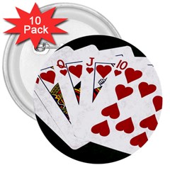 Poker Hands   Royal Flush Hearts 3  Buttons (10 Pack)  by FunnyCow