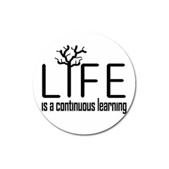 Life And Learn Concept Design Magnet 3  (round) by dflcprints