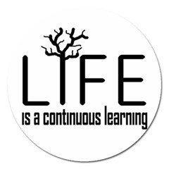 Life And Learn Concept Design Magnet 5  (round) by dflcprints