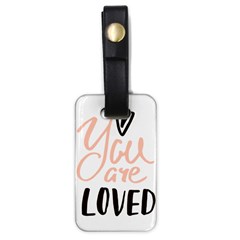 You Are Loved Luggage Tags (one Side)  by alllovelyideas