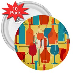 I Love Wine 3  Buttons (10 Pack)  by designsbymallika