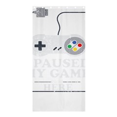 I Had To Pause My Game To Be Here Shower Curtain 36  X 72  (stall)  by ChezDeesTees