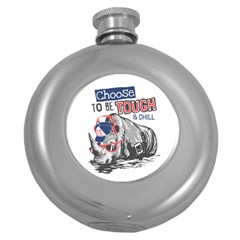 Choose To Be Tough & Chill Round Hip Flask (5 Oz) by Bigfootshirtshop