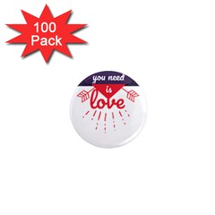 All You Need Is Love 1  Mini Magnets (100 Pack)  by DinzDas