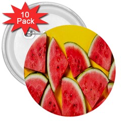 Watermelon 3  Buttons (10 Pack)  by artworkshop