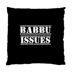 Babbu Issues - Italian Daddy Issues Standard Cushion Case (two Sides) by ConteMonfrey