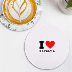 I Love Patricia Uv Print Round Tile Coaster by ilovewhateva