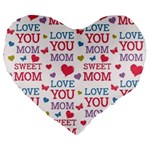 Love Mom Happy Mothers Day I Love Mom Graphic Large 19  Premium Heart Shape Cushions Front