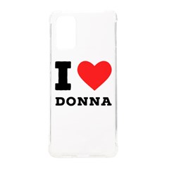 I Love Donna Samsung Galaxy S20plus 6 7 Inch Tpu Uv Case by ilovewhateva