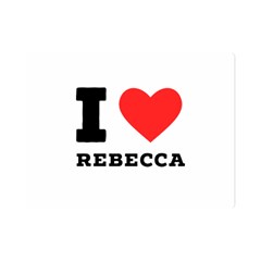 I Love Rebecca One Side Premium Plush Fleece Blanket (mini) by ilovewhateva