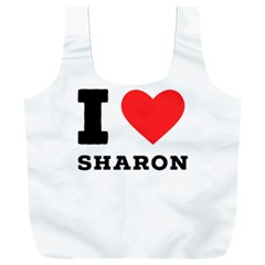 I Love Sharon Full Print Recycle Bag (xxl) by ilovewhateva