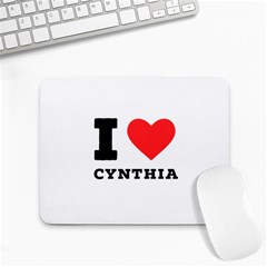 I Love Cynthia Small Mousepad by ilovewhateva