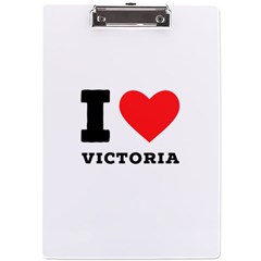 I Love Victoria A4 Acrylic Clipboard by ilovewhateva