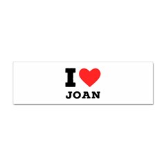 I Love Joan  Sticker (bumper) by ilovewhateva