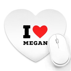 I Love Megan Heart Mousepad by ilovewhateva