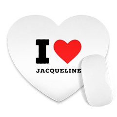 I Love Jacqueline Heart Mousepad by ilovewhateva