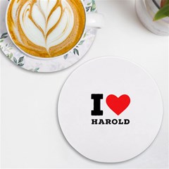 I Love Harold Uv Print Round Tile Coaster by ilovewhateva