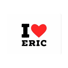 I Love Eric Premium Plush Fleece Blanket (mini) by ilovewhateva