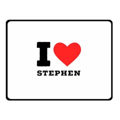 I Love Stephen Two Sides Fleece Blanket (small) by ilovewhateva