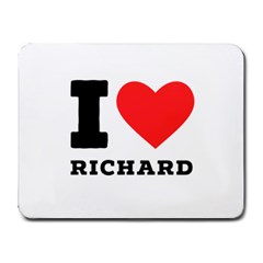 I Love Richard Small Mousepad by ilovewhateva