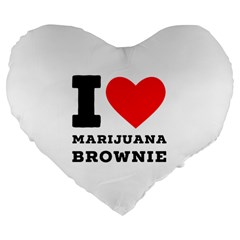 I Love Marijuana Brownie Large 19  Premium Flano Heart Shape Cushions by ilovewhateva