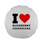 I love blueberry cheesecake  Standard 15  Premium Round Cushions Back