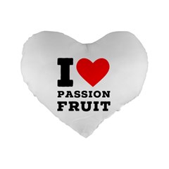 I Love Passion Fruit Standard 16  Premium Heart Shape Cushions by ilovewhateva