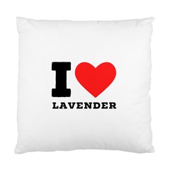 I Love Lavender Standard Cushion Case (one Side) by ilovewhateva