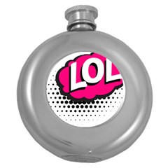 Lol-acronym-laugh-out-loud-laughing Round Hip Flask (5 Oz) by 99art