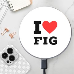 I Love Fig  Wireless Fast Charger(white) by ilovewhateva