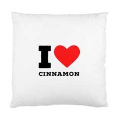 I Love Cinnamon  Standard Cushion Case (two Sides) by ilovewhateva