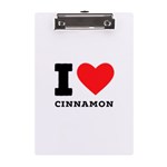 I love cinnamon  A5 Acrylic Clipboard Front