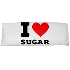 I Love Sugar  Body Pillow Case (dakimakura) by ilovewhateva