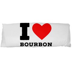 I Love Bourbon  Body Pillow Case Dakimakura (two Sides) by ilovewhateva