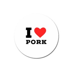 I Love Pork  Magnet 3  (round) by ilovewhateva