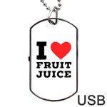 I love fruit juice Dog Tag USB Flash (Two Sides) Front