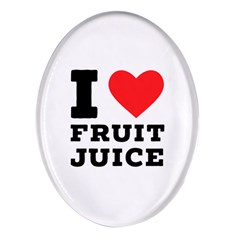 I Love Fruit Juice Oval Glass Fridge Magnet (4 Pack) by ilovewhateva