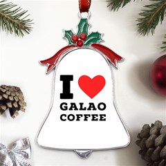 I Love Galao Coffee Metal Holly Leaf Bell Ornament by ilovewhateva