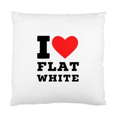 I Love Flat White Standard Cushion Case (one Side) by ilovewhateva