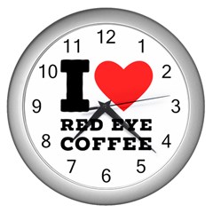 I Love Red Eye Coffee Wall Clock (silver) by ilovewhateva