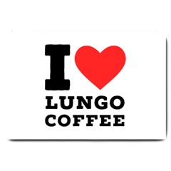 I Love Lungo Coffee  Large Doormat by ilovewhateva