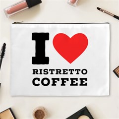 I Love Ristretto Coffee Cosmetic Bag (xl) by ilovewhateva