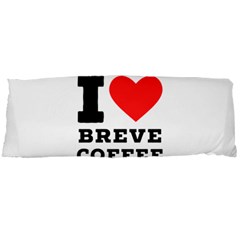 I Love Breve Coffee Body Pillow Case Dakimakura (two Sides) by ilovewhateva