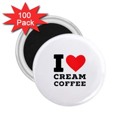 I Love Cream Coffee 2 25  Magnets (100 Pack)  by ilovewhateva