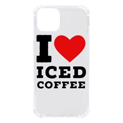 I Love Iced Coffee Iphone 13 Tpu Uv Print Case by ilovewhateva