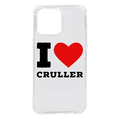 I Love Cruller Iphone 14 Pro Max Tpu Uv Print Case by ilovewhateva