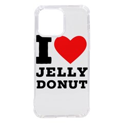 I Love Jelly Donut Iphone 14 Pro Max Tpu Uv Print Case by ilovewhateva