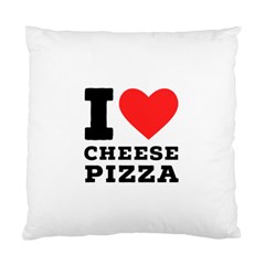 I Love Cheese Pizza Standard Cushion Case (two Sides) by ilovewhateva