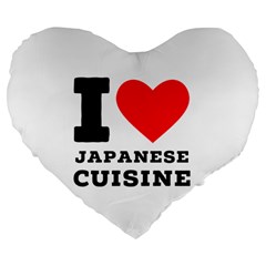 I Love Japanese Cuisine Large 19  Premium Flano Heart Shape Cushions by ilovewhateva