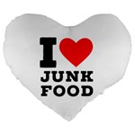 I love junk food Large 19  Premium Heart Shape Cushions Front